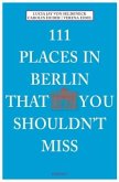 111 Places in Berlin that you shouldn't miss