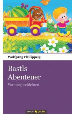 Bastls Abenteuer - Philippzig, Wolfgang