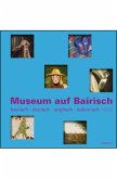 Museum auf Bairisch