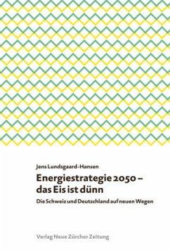 Energiestrategie 2050 - das Eis ist dünn - Lundsgaard-Hansen, Jens