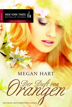 Der Duft von Orangen (eBook, ePUB) - Hart, Megan
