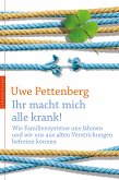 Ihr macht mich alle krank! (eBook, ePUB)