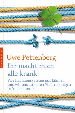 Ihr macht mich alle krank! (eBook, ePUB) - Pettenberg, Uwe