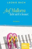 Auf Mallorca liebt sich's besser (eBook, ePUB)