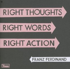 Right Thoughts,Right Words,Right Action - Franz Ferdinand