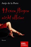 Hexen fliegen nicht alleine (eBook, ePUB) Hexen fliegen nicht alleine (eBook, ePUB)
