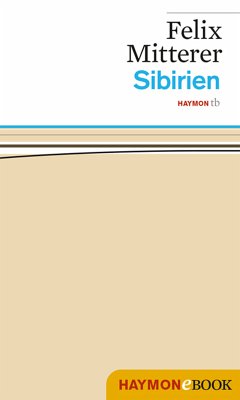 Sibirien (eBook, ePUB) - Mitterer, Felix