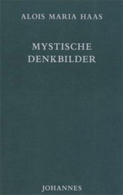 Mystische Denkbilder - Haas, Alois M.