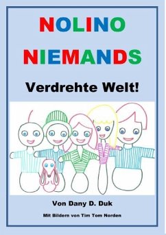 Nolino Niemands verdrehte Welt - Duk, Dany D.