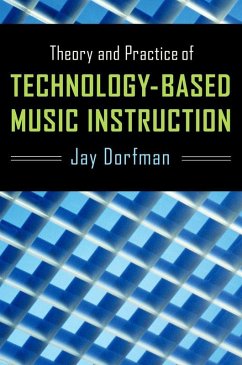 Cover Theory and Practice of Technology-Based Music Instruction (eBook, ePUB)