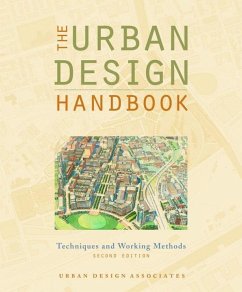 The Urban Design Handbook: Techniques and Working Methods - Urban Design Associates