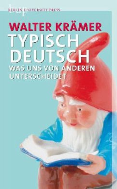 Typisch deutsch von Walter Krämer - Fachbuch - bücher.de