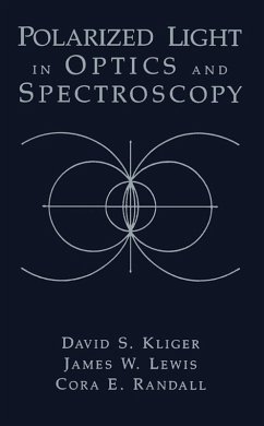 Polarized Light in Optics and Spectroscopy (eBook, ePUB) - Kliger, David S.; Lewis, James W.