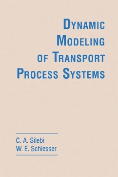 Dynamic Modeling of Transport Process Systems (eBook, ePUB) - Silebi, C. A.; Schiesser, William E.