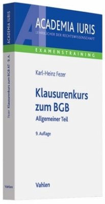 Klausurenkurs zum BGB, Allgemeiner Teil - Fezer, Karl-Heinz