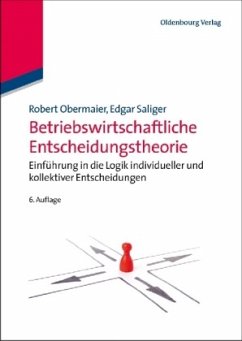 Betriebswirtschaftliche Entscheidungstheorie - Obermaier, Robert;Saliger, Edgar