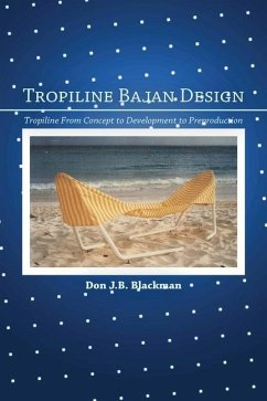 Tropiline Bajan Design: Tropiline from concept to development to preproduction - Blackman, Don J. B.