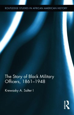 The Story of Black Military Officers, 1861-1948 - Salter I, Krewasky A