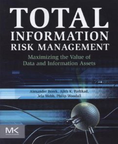 Total Information Risk Management - Borek, Alexander;Parlikad, Ajith Kumar;Webb, Jela