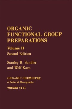 Organic Functional Group Preparations (eBook, PDF) - Sandler, Stanley R.; Karo, Wolf