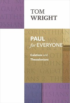 Paul for Everyone: Galatians and Thessalonians (eBook, ePUB) - Wright, Tom