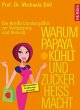 Warum Papaya kühlt und Zucker heiss... - Bild 1