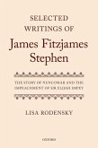 Selected Writings of James Fitzjames Stephen: The Story of Nuncomar and the Impeachment of Sir Elijah Impey
