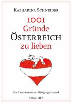 1001 Gründe Österreich zu lieben - Schneider, Katharina