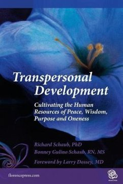 Transpersonal Development: Cultivating the Human Resources of Peace, Wisdom, Purpose and Oneness - Schaub Rn, Bonney Gulino; Schaub, Richard