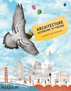 Architecture According to Pigeons - Gurney, Stella; Tailfeather, Speck Lee