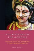 Vicissitudes of the Goddess