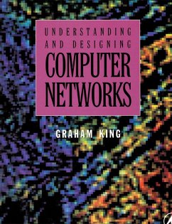 Understanding and Designing Computer Networks (eBook, PDF) - King, Graham