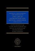 Nicholls, Montgomery, and Knowles on The Law of Extradition and Mutual Assistance (eBook, ePUB)