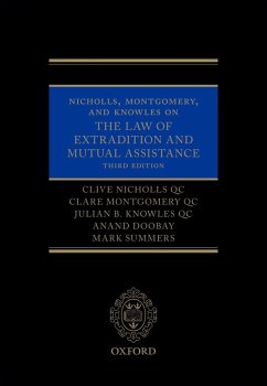 Nicholls, Montgomery, and Knowles on The Law of Extradition and Mutual Assistance (eBook, ePUB) - Nicholls Qc, Clive; Montgomery Qc, Clare; Knowles Qc, Julian B.; Doobay, Anand; Summers, Mark