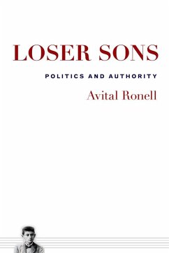 Loser Sons: Politics and Authority - Ronell, Avital