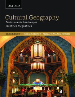 Cultural Geography: Environments, Landscapes, Identities, Inequalities, Third Edition - Norton, William; Walton-Roberts, Margaret