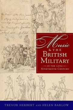 Music & the British Military in the Long Nineteenth Century - Herbert, Trevor; Barlow, Helen