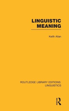 Linguistic Meaning (Rle Linguistics A: General Linguistics) - Allan, Keith