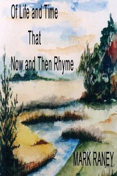 Of Life and Times That Now and Then Rhyme - Raney, Mark