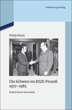 Die Schweiz im KSZE-Prozeß 1972-1983 - Rosin, Philip