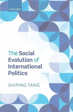 The Social Evolution of International Politics - Tang, Shiping