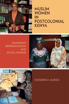 Muslim Women in Postcolonial Kenya: Leadership, Representation, and Social Change - Alidou, Ousseina D.
