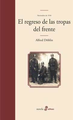 El Regreso de Las Tropas del Frente (II-2) - Döblin, Alfred