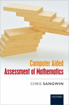 Computer Aided Assessment of Mathematics (eBook, ePUB) - Sangwin, Chris