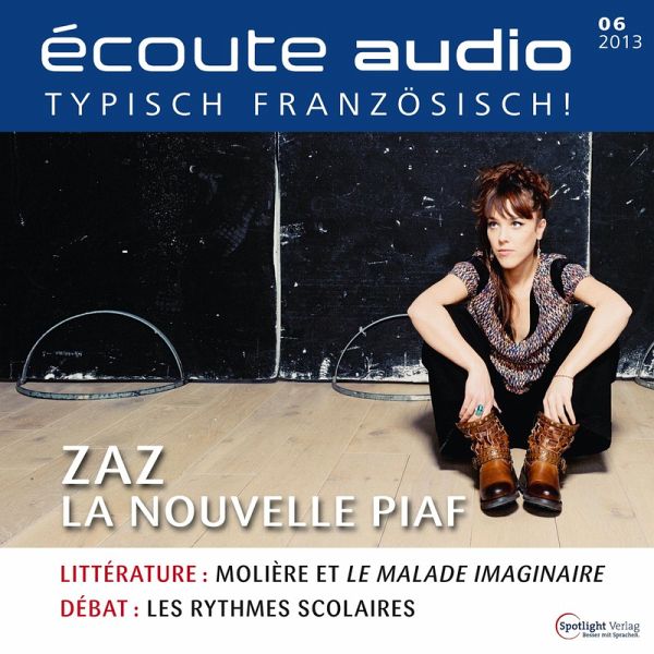 Französisch lernen Audio - ZAZ die neue Piaf (MP3-Download) von Spotlight  Verlag - Hörbuch bei bücher.de runterladen