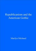 Republicanism and the American Gothic (eBook, PDF)