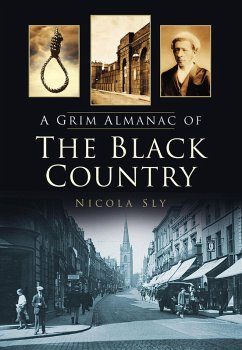 A Grim Almanac of the Black Country (eBook, ePUB) - Sly, Nicola