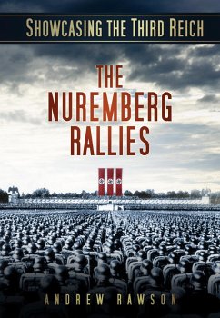 Showcasing the Third Reich: The Nuremberg Rallies (eBook, ePUB) - Rawson, Andrew
