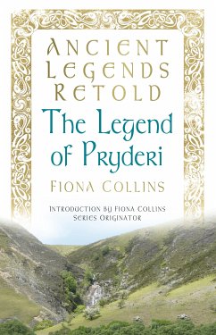 Ancient Legends Retold: The Legend of Pryderi (eBook, ePUB) - Collins, Fiona