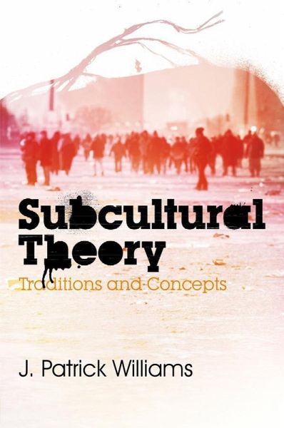 Subcultural Theory (eBook, ePUB) Subcultural Theory (eBook, ePUB)